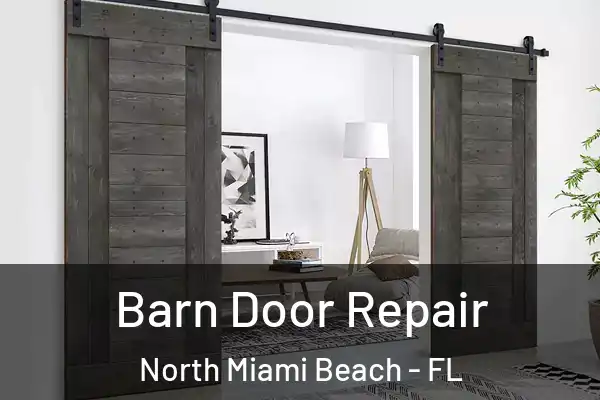  Barn Door Repair North Miami Beach - FL