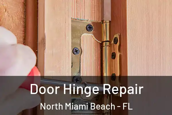 Door Hinge Repair North Miami Beach - FL