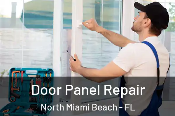 Door Panel Repair North Miami Beach - FL