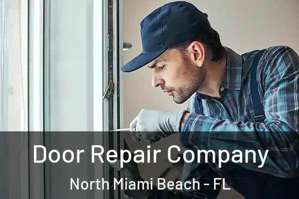 Door Repair Company North Miami Beach - FL
