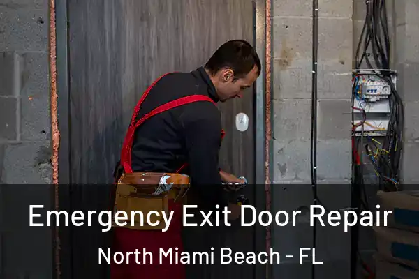  Emergency Exit Door Repair North Miami Beach - FL