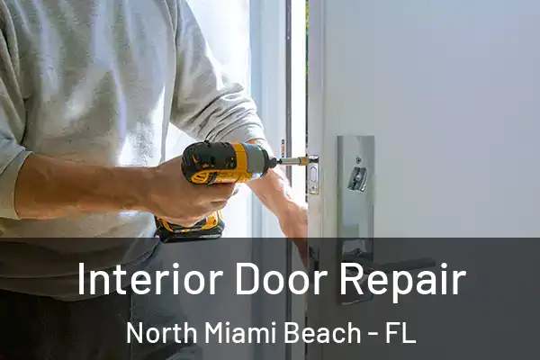 Interior Door Repair North Miami Beach - FL