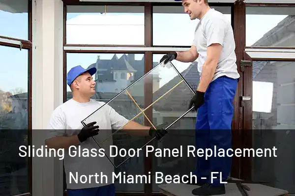 Sliding Glass Door Panel Replacement North Miami Beach - FL